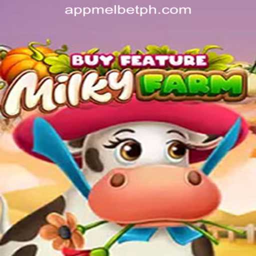 Exploring MilkyFarmBuyFeature: A Unique Adventure in MelBet Online Casino Philippines