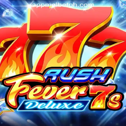 RushFever7sDeluxe: An Exciting Addition to MelBet Online Casino Philippines