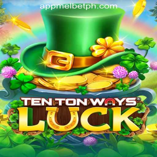 Discovering the Exciting World of TenTonWaysLuck at MelBet Online Casino Philippines
