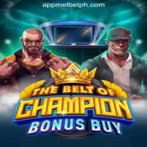 TheBeltOfChampionBonusBuy: An Exciting Addition to MelBet Online Casino Philippines